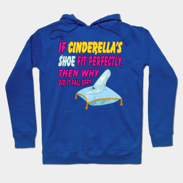 Funny Question - Cinderella's Glass Shoe Model 2 Hoodie by JCDesigner